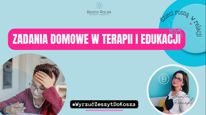 BEZPŁATNE MATERIAŁY ZE SZKOLENIA: ZADANIA DOMOWE W TERAPII I EDUKACJI