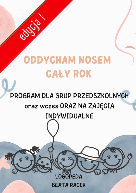!Program logopedyczny - ODDYCHAM NOSEM CAŁY ROK (edycja 1)