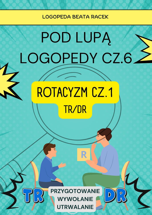 !! Pod lupą logopedy 6 – Terapia rotacyzmu (część I)